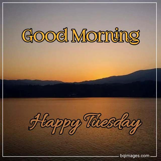 happy good morning tuesday images