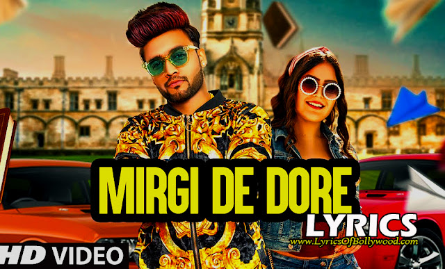 Mirgi de dore lyrics B star khush dil lucky singh Esbee