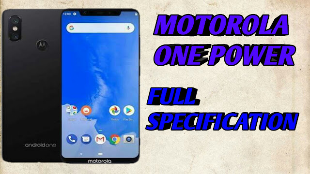 Motorola One Power New Android One Smartphone Review