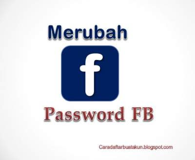 Cara Mengubah Kata Sandi Facebook