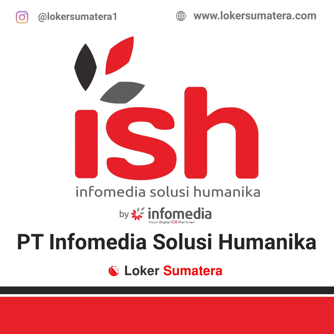 Lowongan Kerja Medan: PT Infomedia Solusi Humanika April 2020