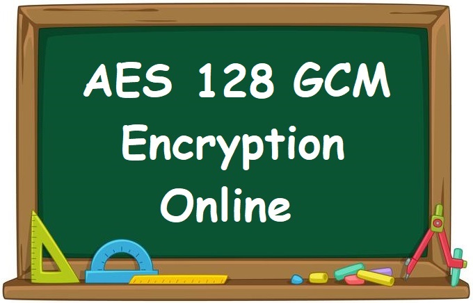 AES 128 GCM Encryption Online