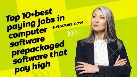 Top 10+best paying jobs in computer software prepackaged software that pay high