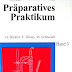 Herunterladen Präparatives Praktikum (Die Praxis der Labor- und Produktionsberufe) Bücher