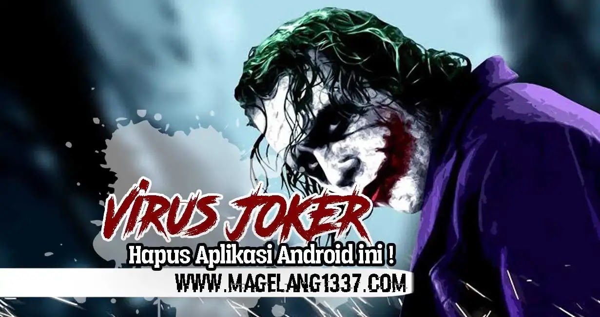 Ada Virus Joker Hapus Aplikasi Android Ini Segera Mnh Blog