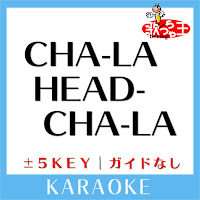 CHA-LA HEAD-CHA-LA