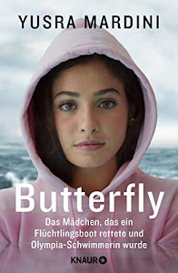 Butterfly: Das Mädchen, das ein Flüchtlingsboot rettete und Olympia-Schwimmerin wurde