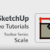 13- SketchUp Training Series: Scale tool