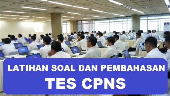 Latihan Soal dan Pembahasan Tes CPNS 2024/2025 Pdf