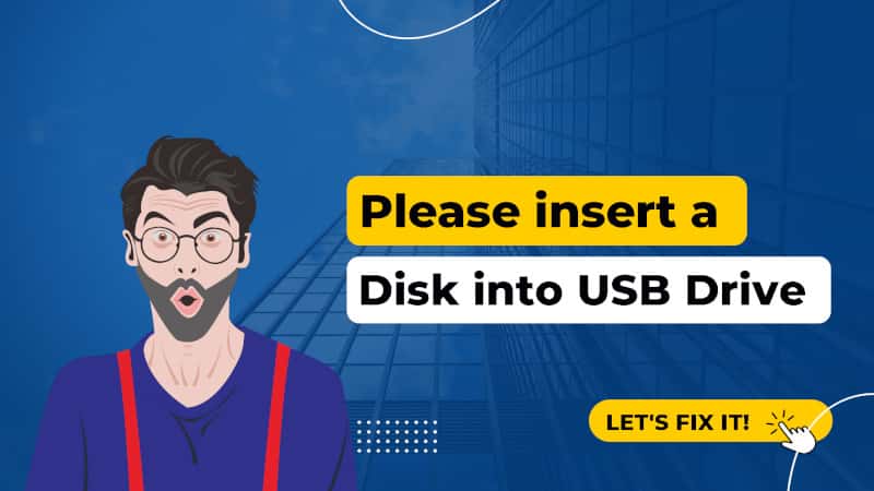 [FIX] 'Please Insert a Disk into USB Drive' Errors and Recover Data