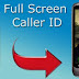 The Full Screen Caller ID  Anroid  Application  