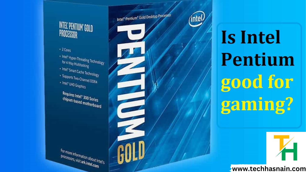 is intel pentium good for gaming