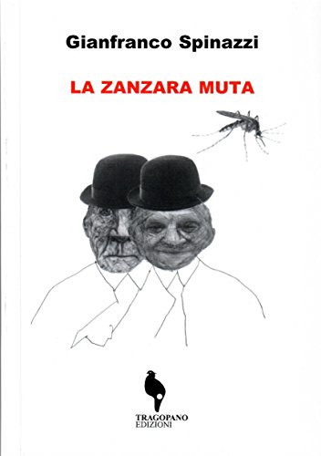 Gianfranco Spinazzi pubblica 'La zanzara muta'