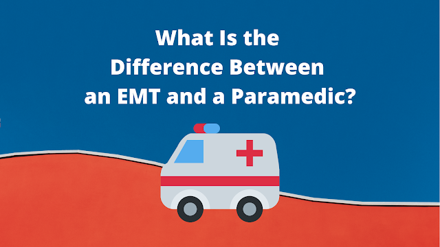 What Is the Difference Between an EMT and a Paramedic?