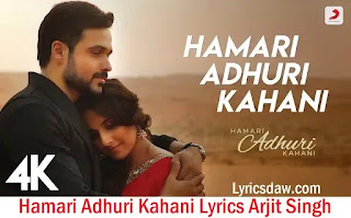 Hamari Adhuri Kahani Lyrics