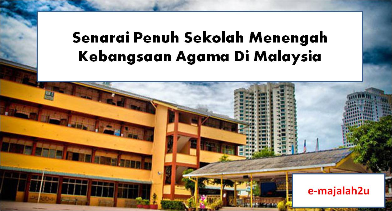 SENARAI PENUH SEKOLAH KEBANGSAAN AGAMA MALAYSIA | emajalah2u