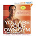 You Are Your Own Gym: The Bible of Bodyweight Exercises, Mark Lauren 