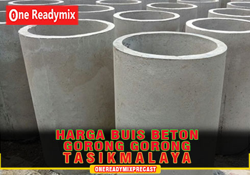 Harga Pipa Beton Gorong Gorong Tasikmalaya Buis Beton Terbaru 2024