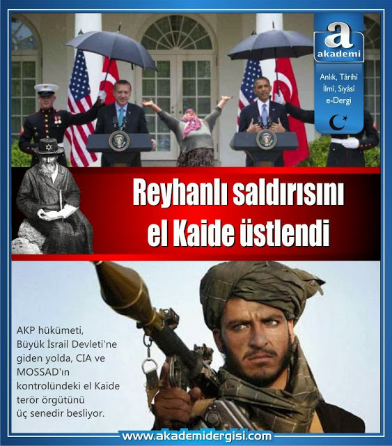 akp'nin gerçek yüzü, büyük israil projesi, cia, el kaide terör örgütü, gerçek yüzü, kripto Yahudiler, mossad, muhalifler, özgür suriye ordusu, reyhanlı saldırısı, suriye sorunu