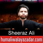 https://humaliwalaazadar.blogspot.com/2019/09/sheeraz-ali-noha-2020.html