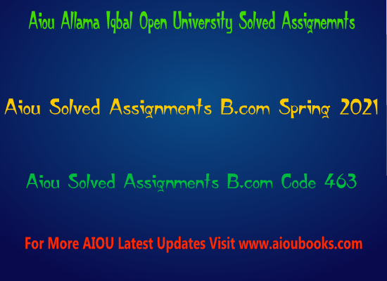 aiou-solved-assignments-bcom-code-463