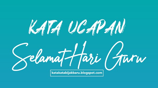 50 Kata Mutiara Ucapan Selamat Hari Guru Nasional, Indah, Menyentuh Hati dan Simpel