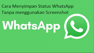 Cara Menyimpan Status WhatsApp Tanpa menggunakan Screenshot