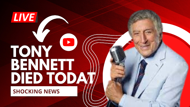 Tony Bennett dead today 