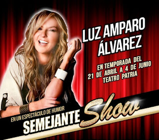 SEMEJANTE SHOW UN ESPECTÁCULO DE HUMOR CON LUZ AMPARO ÁLVAREZ