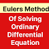 Eulers Method of Solving Ordinary Differential Equation 