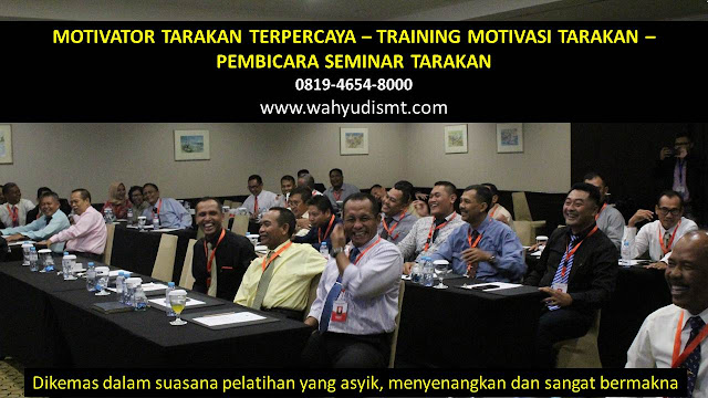 MOTIVATOR TARAKAN, TRAINING MOTIVASI TARAKAN, PEMBICARA SEMINAR TARAKAN, PELATIHAN SDM TARAKAN, TEAM BUILDING TARAKAN