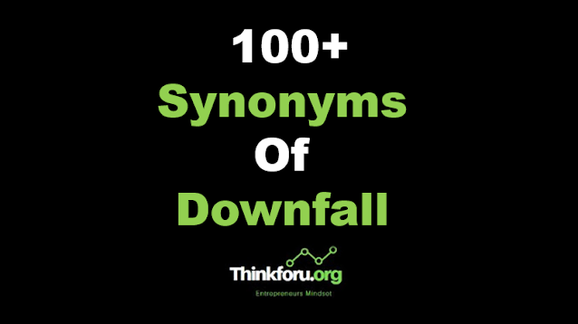Cover Image of 100+ Synonyms of Downfall