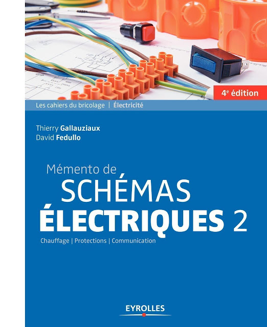 Mémento de schémas électriques 2: Chauffage - Protection - Communication (Edition 2018)