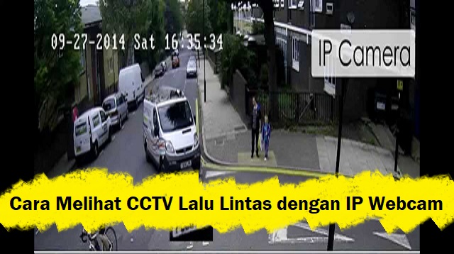  bahkan ini menjadi momok tersendiri bagi pengendara kendaraan bermotor Cara Melihat CCTV Lalu Lintas 2022