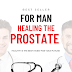  Holistic Approaches to Healing Prostate and Male-Related Conditions