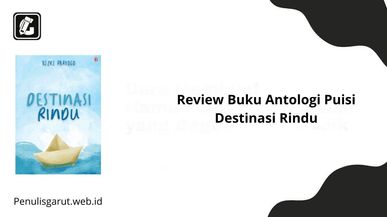 Review Buku Antologi Puisi Destinasi Rindu karya Rizki Prayogo