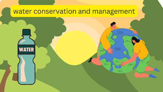   What is Water conservation | Examples, Definations, Types Full Detail