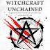 Review: Witchcraft Unchained