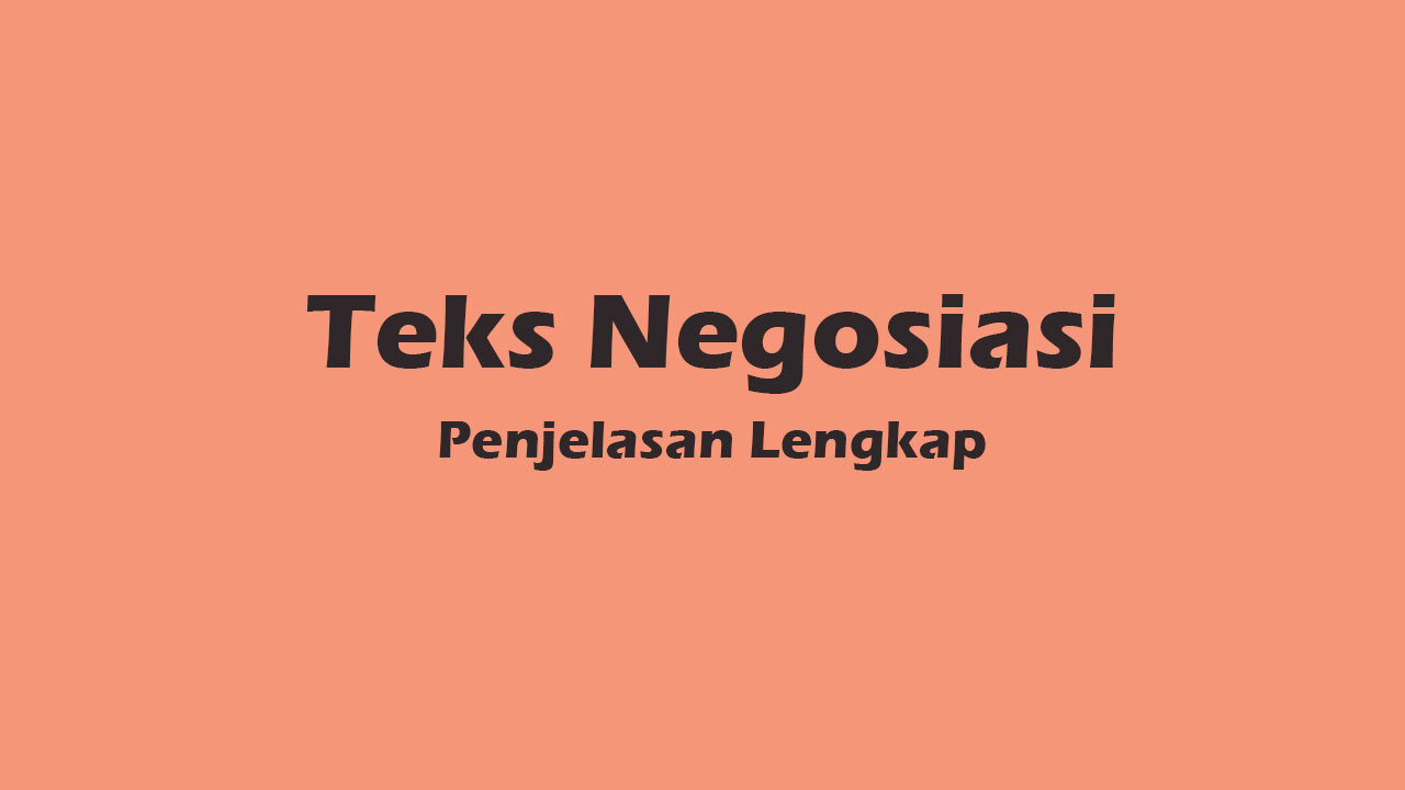 pengertian teks negosiasi