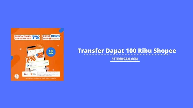 transfer dapat 100 ribu shopee