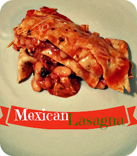 Mexican Lasagna