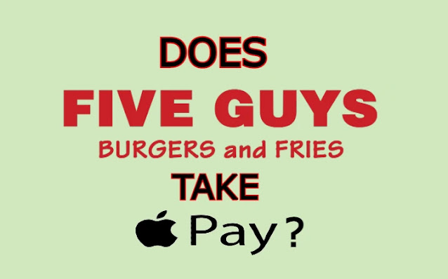 Does Five Guys Take Apple Pay?