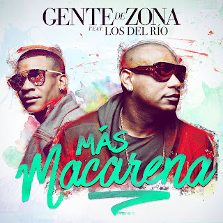 Gente de Zona - Más Macarena (feat. Los del Río)