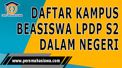 Daftar Kampus Beasiswa LPDP S2 Dalam Negeri