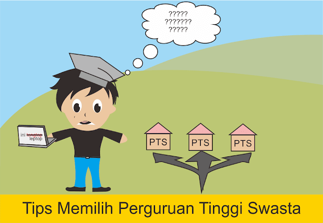 Tips Memilih Perguruan Tinggi Swasta agar tidak menyesal