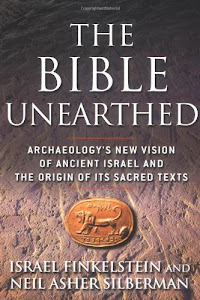 The Bible Unearthed: Archaeology's New Vision Of Ancient Israel