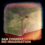 Sam Forrest - No Imagination