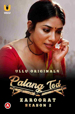 Palang Tod (Zaroorat – Season 2) Hindi Ullu WEB Series 1080p & 720p & 480p x264/HEVC