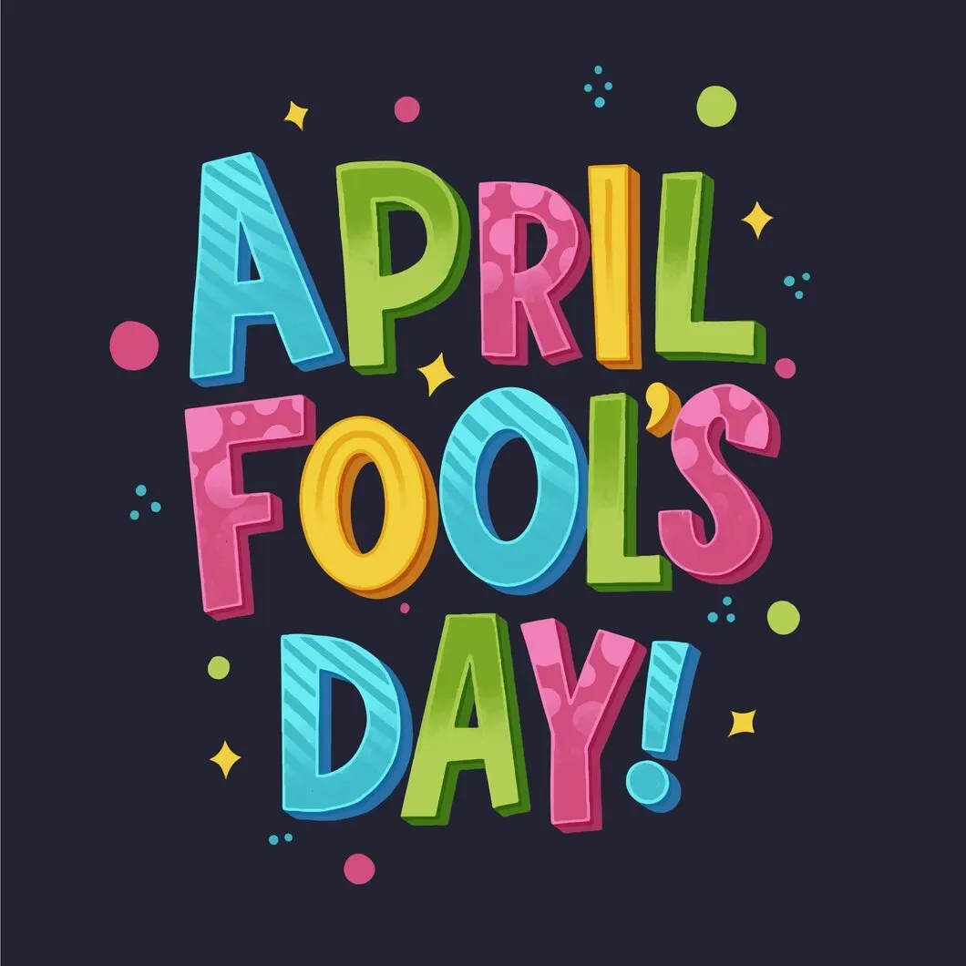 Why is April 1st called 'Fools Day'?