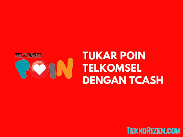 Cara Tukar Poin Telkomsel Dengan Saldo TCASH Terbaru